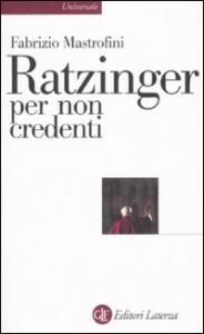 Fabrizio Mastrofini, Ratzinger per non credenti